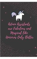 Admin Assistants are Fabulous and Magical like Unicorns Only Better