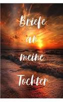 Briefe an meine Tochter