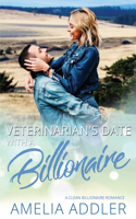 Veterinarian's Date with a Billionaire: a clean billionaire romance