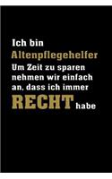 Ich bin Altenpflegehelfer ... Recht habe