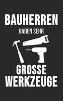 Bauherren Haben Sehr Große Werkzeuge