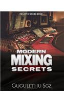 Modern Mixing Secrets