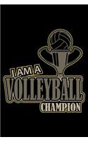 I Am A Volleyball Champion