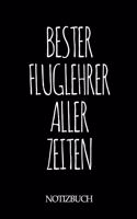 Bester Fluglehrer Aller Zeiten Notizbuch: A5 auf 120 Seiten I mit Punkteraster I Skizzenbuch I super zum Zeichnen oder notieren I Geschenkidee für die Liebsten I Format 6x9 I Geschenk