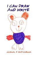 I Can Draw and Write Journal & Sketchbook