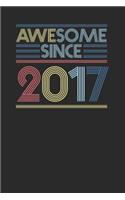 Awesome Since 2017: Dotted Bullet Notebook - Happy Birthday Gift or Happy Anniversary Gift Idea