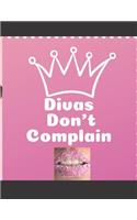 Divas Don't Complain