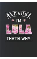 Because I'm Lula That's Why