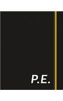 P.E.: Classic Monogram Lined Notebook Personalized With Two Initials - Matte Softcover Professional Style Paperback Journal Perfect Gift for Men and Women