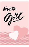 Newborn Girl: Journal/Notebook, Blank Lined Pages, Before Baby Arrives, Newborn, Expecting Baby, Week by Week, After Baby Arrives, To Do List, First Time Moms, Pi