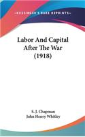 Labor And Capital After The War (1918)