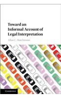 Toward an Informal Account of Legal Interpretation