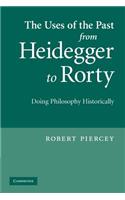 Uses of the Past from Heidegger to Rorty