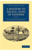 A Mission to Gelele, King of Dahome