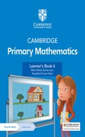 Cambridge Primary Mathematics Learner's Book 6 with Digital Access (1 Year): (Cambridge Primary Maths)