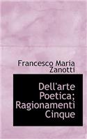 Dell'arte Poetica; Ragionamenti Cinque