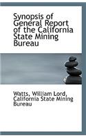 Synopsis of General Report of the California State Mining Bureau