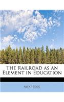 The Railroad as an Element in Education