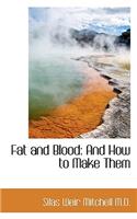 Fat and Blood: And How to Make Them: And How to Make Them