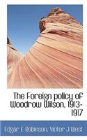 The Foreign Policy of Woodrow Wilson, 1913-1917
