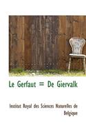 Le Gerfaut = de Giervalk