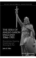 Idea of Anglo-Saxon England 1066-1901