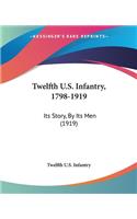 Twelfth U.S. Infantry, 1798-1919: Its Story, By Its Men (1919)