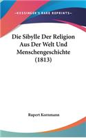 Die Sibylle Der Religion Aus Der Welt Und Menschengeschichte (1813)