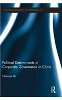The Political Determinants of Corporate Governance in China