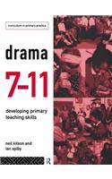 Drama 7-11: Developing Primary Teaching Skills