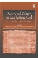 Society and Culture in Late Antique Gaul