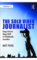 Solo Video Journalist