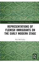 Representations of Flemish Immigrants on the Early Modern Stage