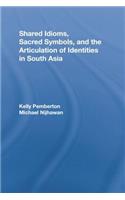 Shared Idioms, Sacred Symbols, and the Articulation of Identities in South Asia