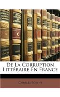 De La Corruption Littéraire En France