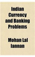 Indian Currency and Banking Problems