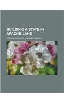 Building a State in Apache Land: (English)