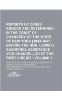 Reports of Cases Argued and Determined in the Court of Chancery of the State of New York [1843-1847, Before the Hon. Lewis H. Sandford, Assistance Vic