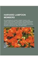 Harvard Lampoon Members: William Randolph Hearst, Ernest Thayer, John Updike, Fred Gwynne, John Reed, Earl Derr Biggers, John P. Marquand