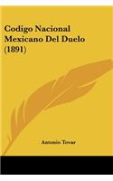 Codigo Nacional Mexicano Del Duelo (1891)