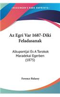 Az Egri Var 1687-Diki Feladasanak: Alkupontjai Es A Torokok Maradekai Egerben (1875)(Hebrew)