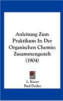 Anleitung Zum Praktikum in Der Organischen Chemie