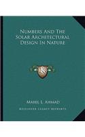 Numbers and the Solar Architectural Design in Nature