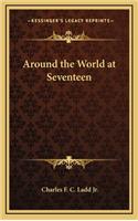 Around the World at Seventeen