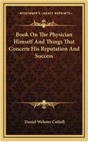 Book On The Physician Himself And Things That Concern His Reputation And Success