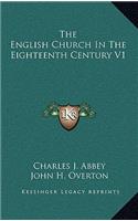 The English Church in the Eighteenth Century V1