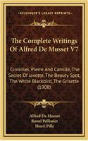 The Complete Writings of Alfred de Musset V7