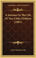 A Summer in the Life of Two Little Children (1881)