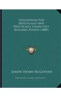 Suggestions For Artistically And Practically Laying Out Building Estates (1885)