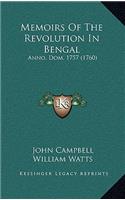 Memoirs Of The Revolution In Bengal